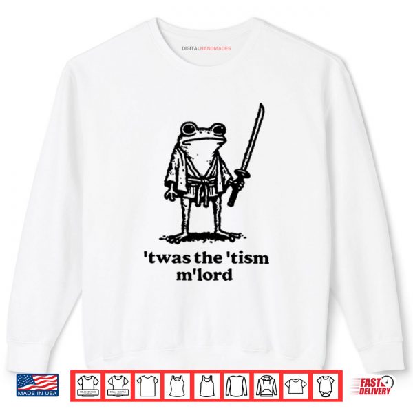 T’was The ‘Tism M’Lord Funny Medieval Knight Frog Shirt 1 Sweatshirt Twas The ‘Tism MLord Funny Medieval Knight Frog Shirt digitalhandmades