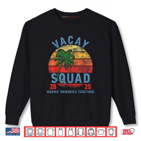 Sweatshirt Vacay Squad 2025 Summer Vacation Family Friends Trip Palm Shirt digitalhandmades.com