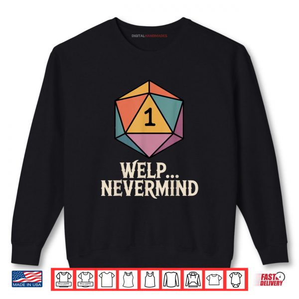 Sweatshirt Whelp Nevermind D20 Dice Shirt digitalhandmades