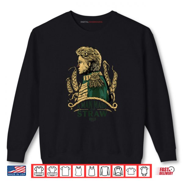 Wicked For Good A Man Made of Straw Shirt 1 Sweatshirt Wicked For Good A Man Made of Straw Shirt