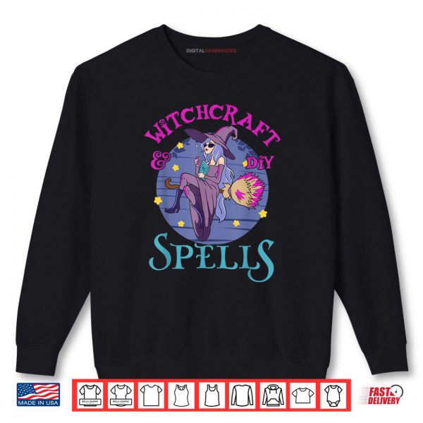 Sweatshirt Witchcraft DIY Spells Funny Witch for Halloween Lovers Shirt digitalhandmades