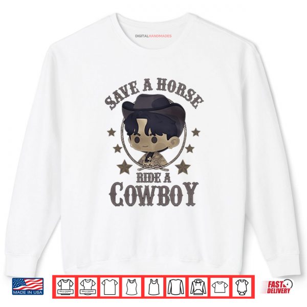 Save A Horse Ride A Cowboy Jungkook Shirt 1 SweatshirtSave A Horse Ride A Cowboy Jungkook Shirt digitalhandmades