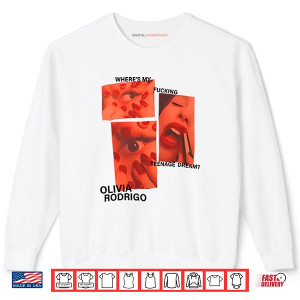 SweatshirtWheres My Fucking Teenage Dream Olivia Rodrigo Shirt digitalhandmades