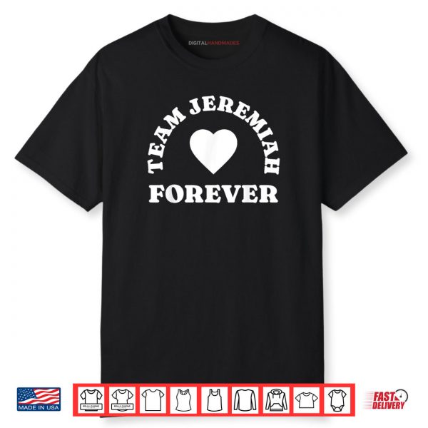 Team Jeremiah Forever Shirt