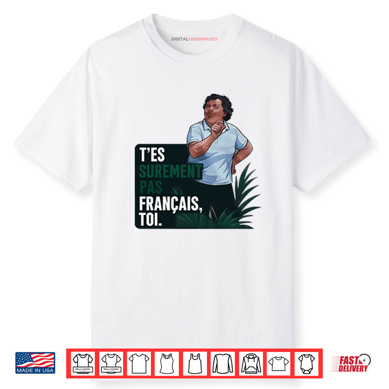 T’es Surement Pas Francais’ Toi Shirt