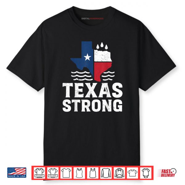 Texas Floods Strong Shirt