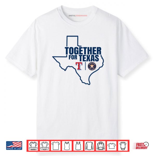 Texas Rangers And Houston Astros Together For Texas Shirt