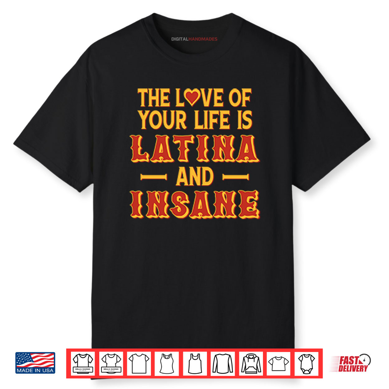 The Love Of Your Life Is Latina And Insane Shirt