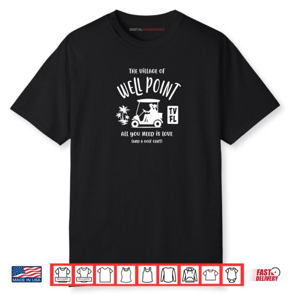 The Village of Well Point TV FL Golf Cart Design Shirt