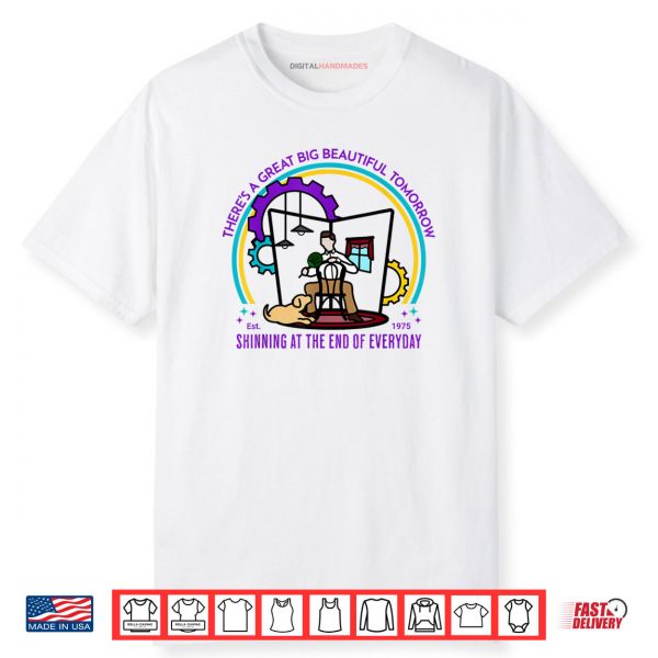There’s A Great Big Beautiful Tomorrow Theme Park Shirt