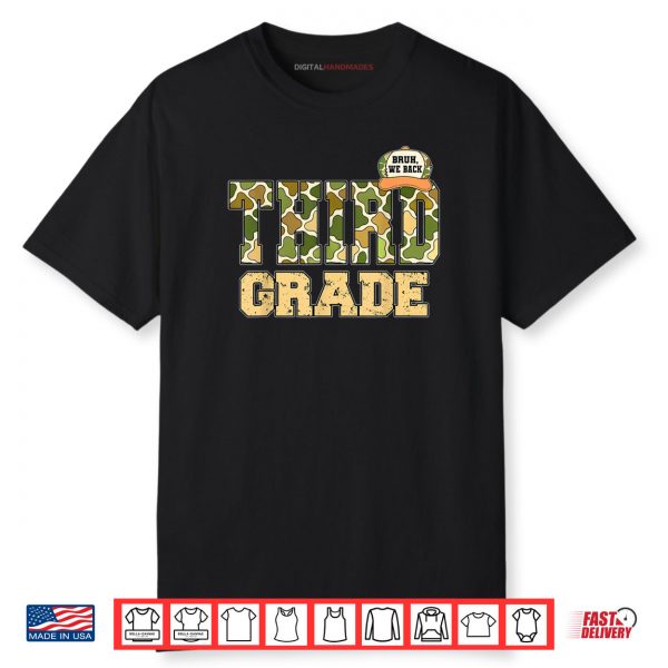 Third Grade Camouflage Back To School Bruh We Back Shirt