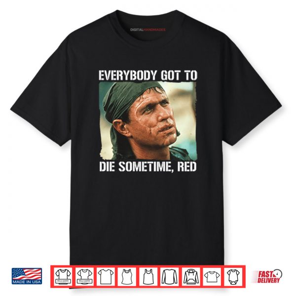Tom Berenger Everybody Got To Die Sometime Red Shirt