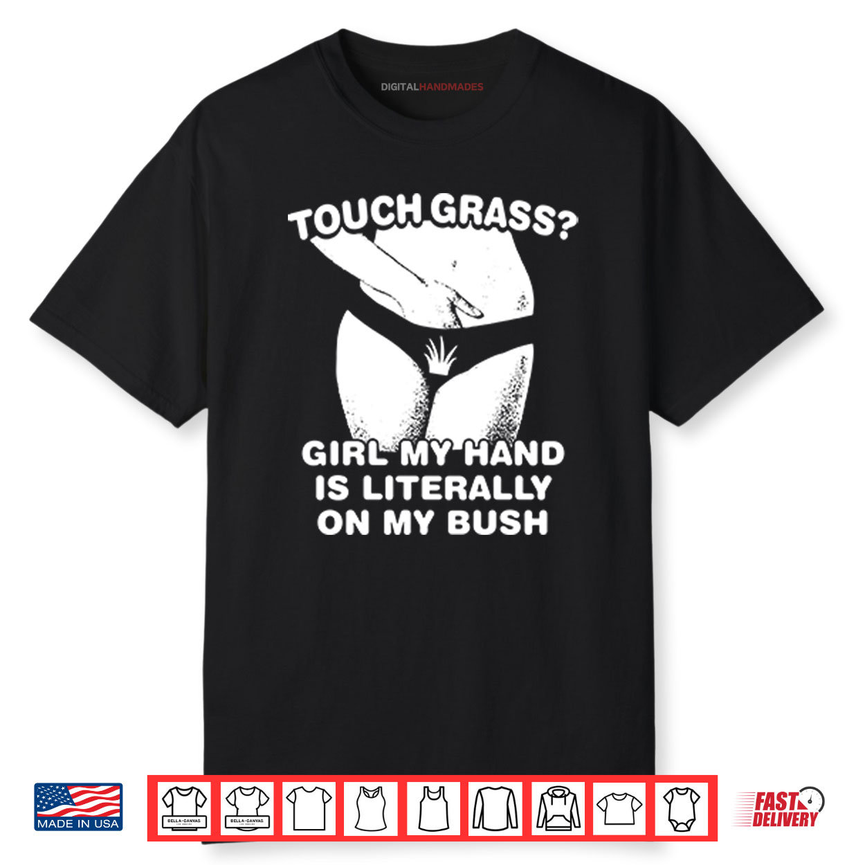 Touch Grass Girl My Hand Is Literally On My Bush Shirt Touch Grass Girl My Hand Is Literally On My Bush Shirt