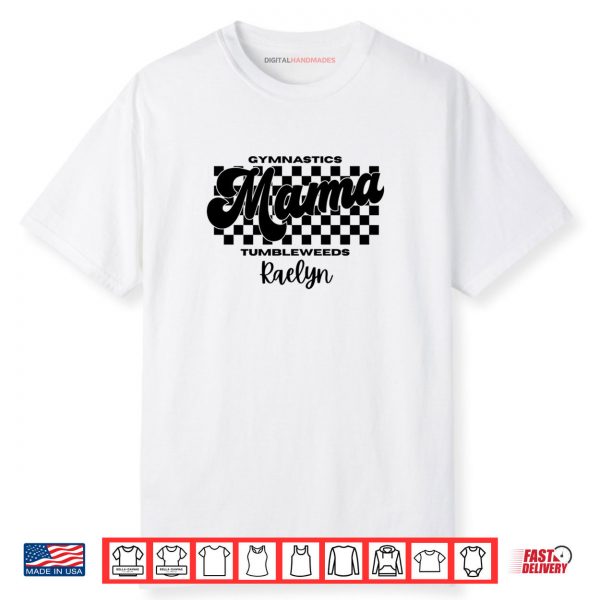 Tumbleweeds Gymnastics Mama Shirt