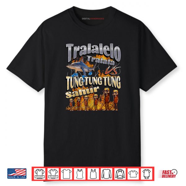 Tung Tung Tung Sahur Tralalero Tralala Italian Brainrot Meme Shirt