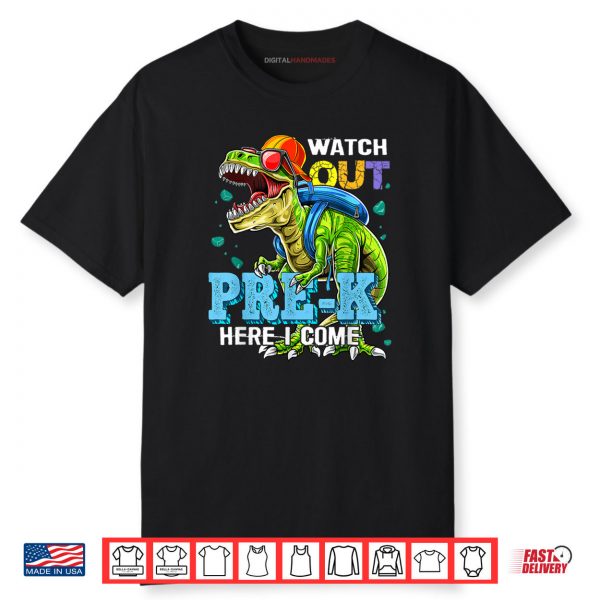 Watch Out Pre K Here I Come T Rex Back To School Boy Kid Shirt