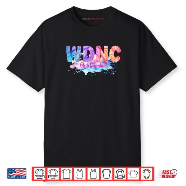 We Don’t Care WDNC Society Member Quote Secret Club joke Shirt
