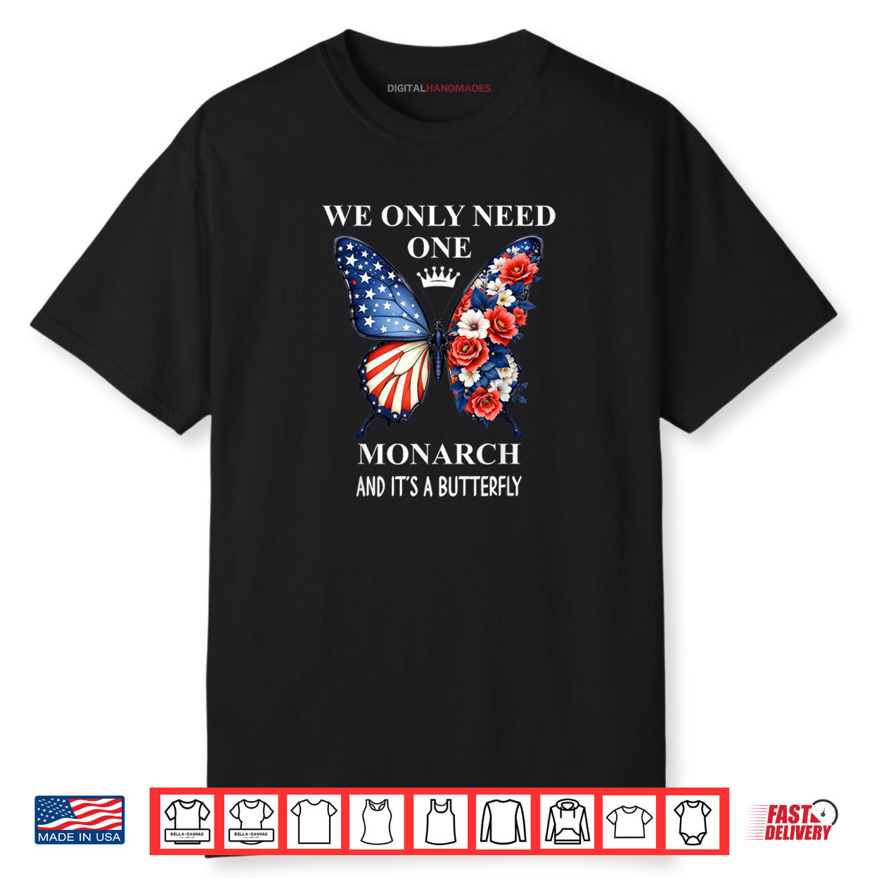 We Only Need One Monarch Its Butterfly Immigration No Kings Shirt We Only Need One Monarch Its Butterfly Immigration No Kings Shirt