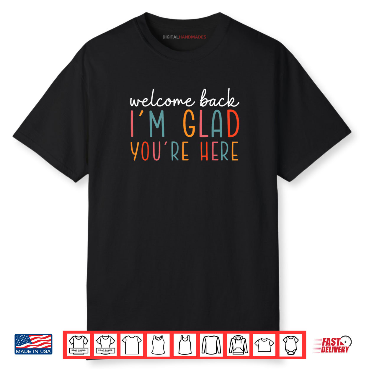 Welcome Back I’m Glad You’re Here Teacher Back To School Shirt Welcome Back I’m Glad You’re Here Teacher Back To School Shirt