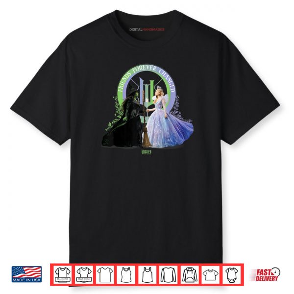 Wicked For Good Glinda and Elphaba Friends Forever Changed Shirt
