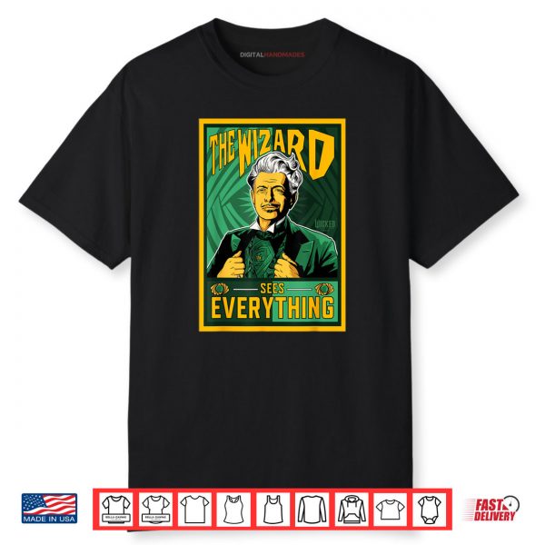 Wicked For Good Wizard See’s Everything Shirt