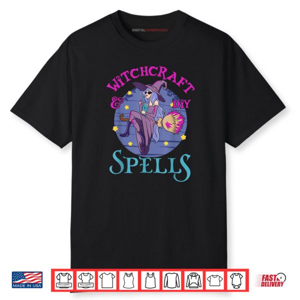 Witchcraft & DIY Spells Funny Witch for Halloween Lovers Shirt