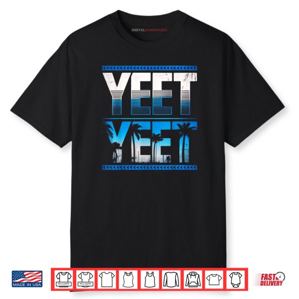 Yeet Shirt 2 Yeet Shirt 1