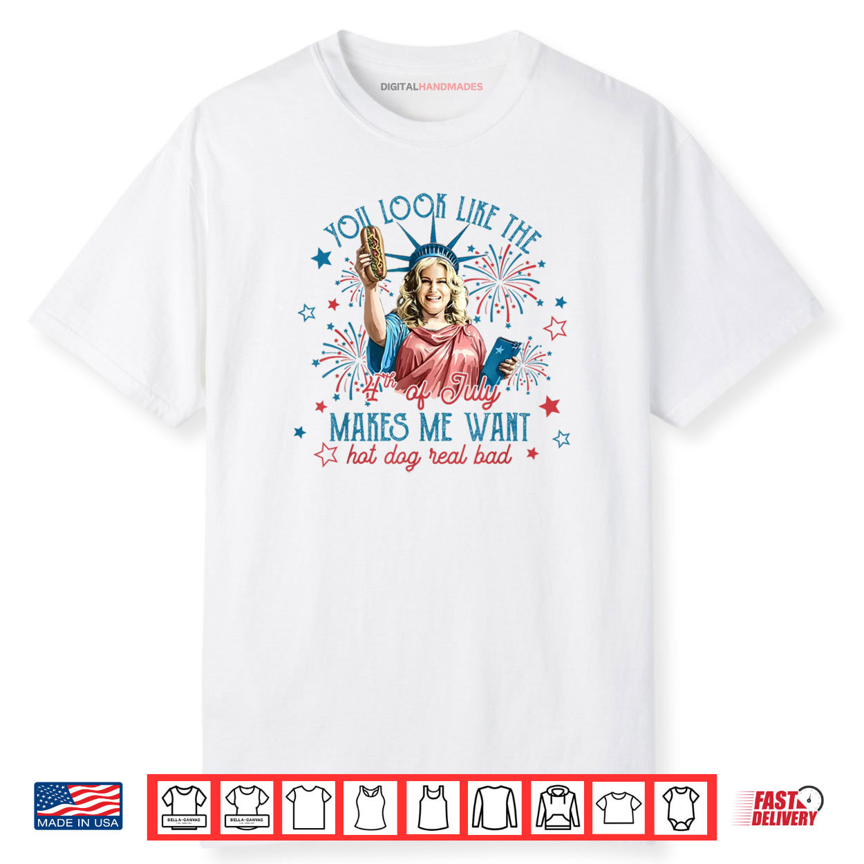 You Look Like 4th Of July Makes Me Want A Hot Dog Real Bad Shirt