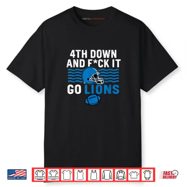 4th Down and FCK It Go Lions Shirt