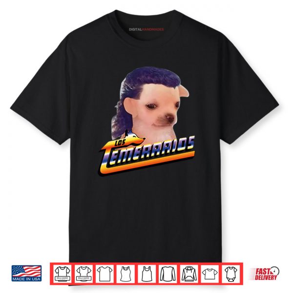Chihuahua Playera Los Temerarios Shirt