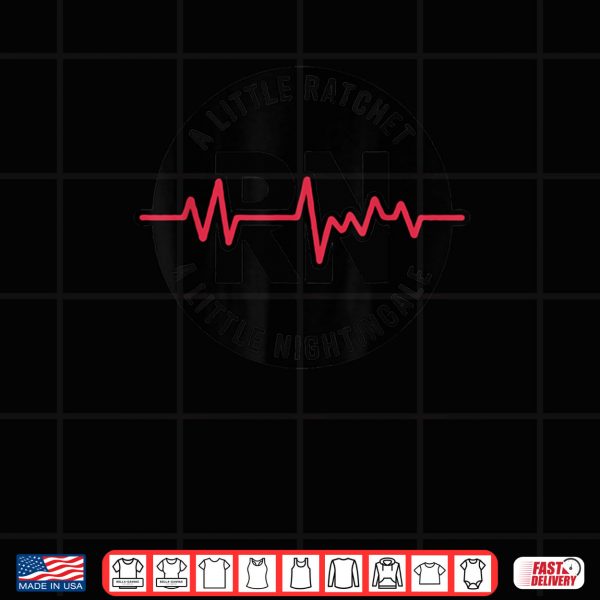 Design A Little Ratchet A Little Nightingale RN Nurse Shirt