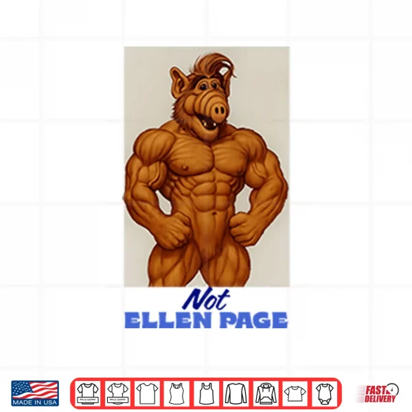 Design ALF Not Ellen Page Shirt
