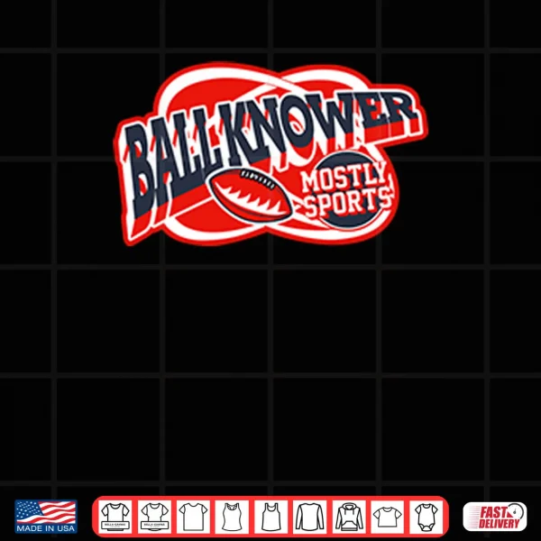 Design Ball Knower Mostly Sports Shirt