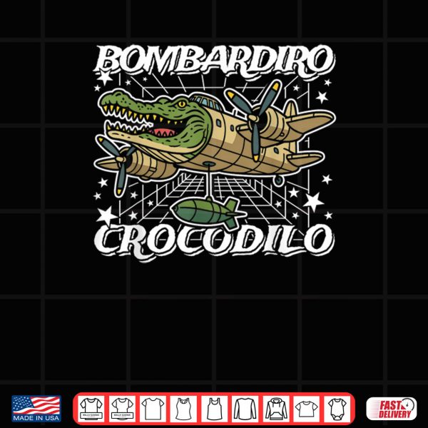 Design Bombardiro Crocodilo Italian Brainrot No Bad Drops Shirt