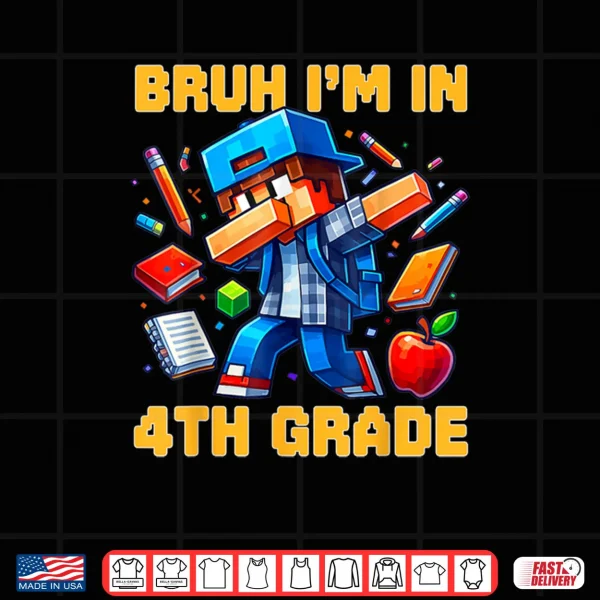 Design Bruh Im in 4th Grade Dabbing Boys Kids Gamer Back To School Shirt