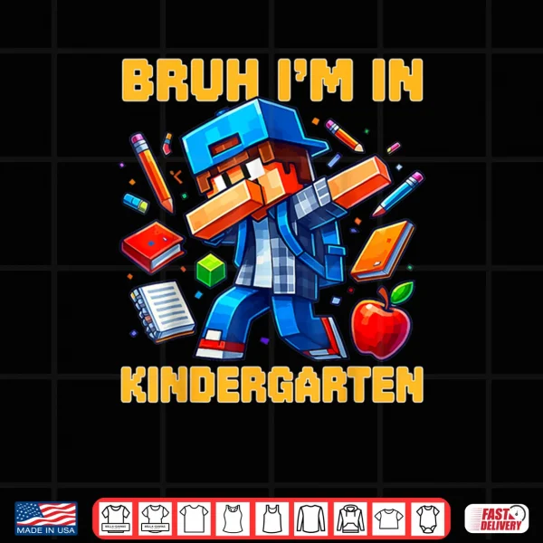 Design Bruh Im in Kindergarten Boys Kids Gamer Back To School Shirt