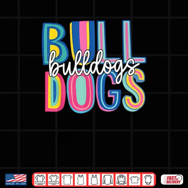 Design Bulldogs School Mascot Back To School Team Spirit Shirt