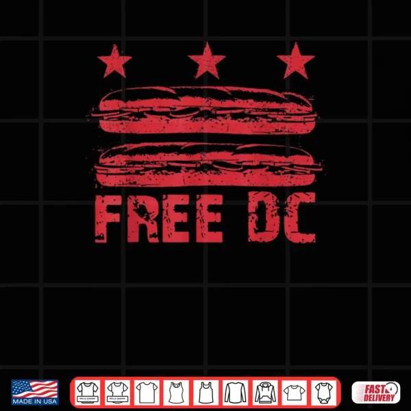 Design DC The Sandwich Guy Free DC Flag Sub Sandwiches Protests Shirt