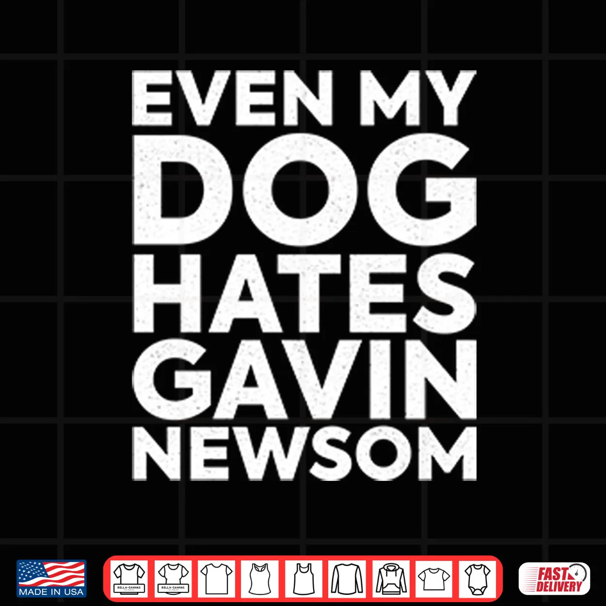 Even My Dog Hates Gavin Newsom Shirt Even My Dog Hates Gavin Newsom Shirt