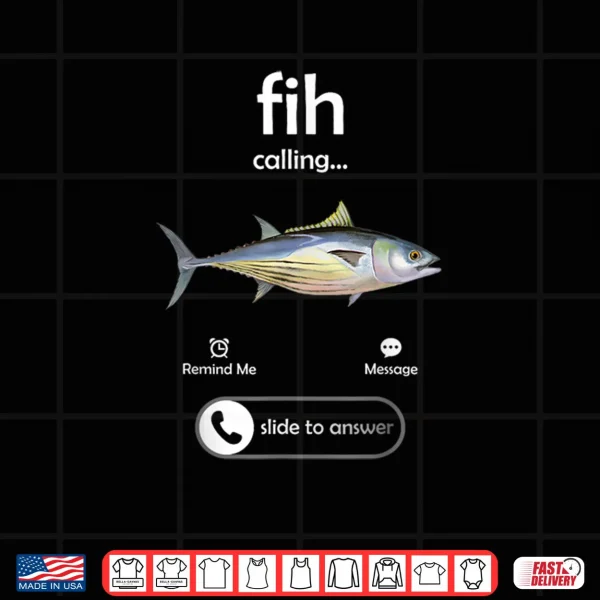 Fih Calling Slide to Answer Funny Fishing Meme Fisherman Shirt 3 Design Fih Calling Slide to Answer Funny Fishing Meme Fisherman Shirt