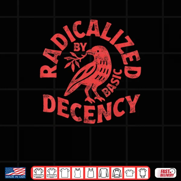 Design Floral Radicalized by Basic Decency Feminist Activist Shirt