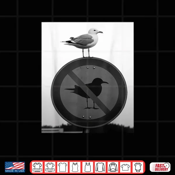 Funny Seagull Defying Rules Rebel Bird On Forbidden Sign Shirt 3 Design Funny Seagull Defying Rules Rebel Bird On Forbidden Sign Shirt