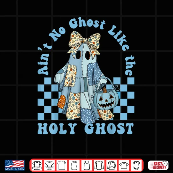 Design Groovy Aint No Ghost Like The Holy Ghost Christian Halloween Shirt