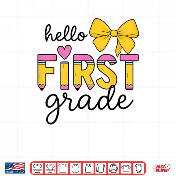 Hello First Grade for Girls Boys Cute Back to School Pencil Shirt 3 Design Hello First Grade for Girls Boys Cute Back to School Pencil Shirt