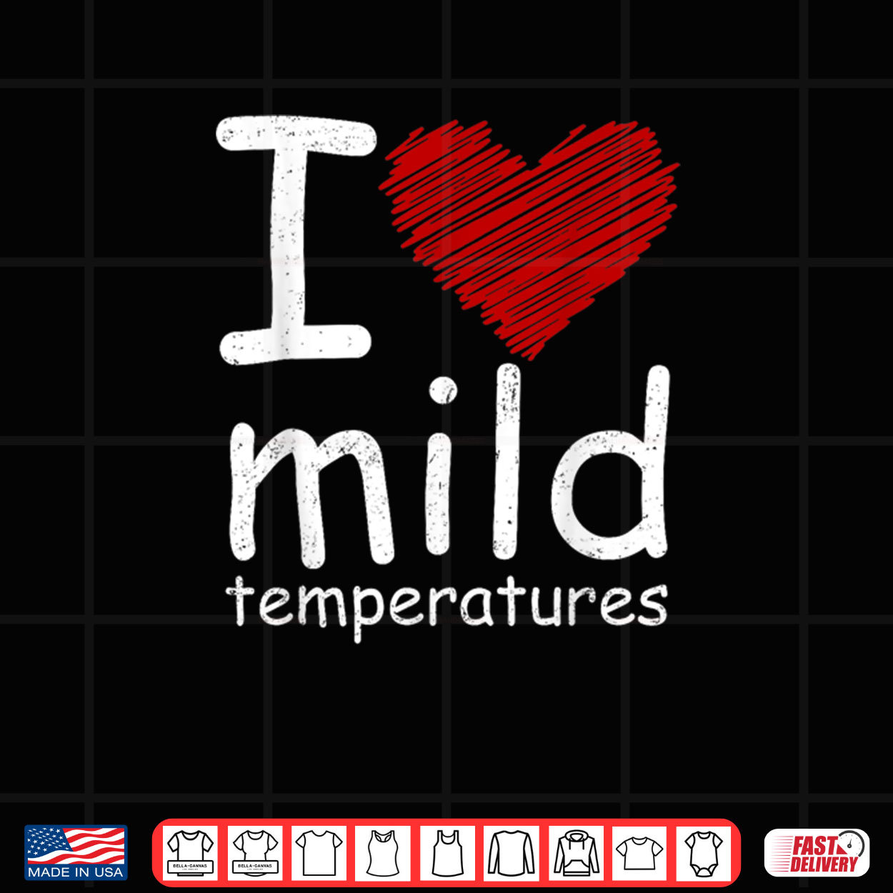 I Heart Mild Temperatures Shirt I Heart Mild Temperatures Shirt