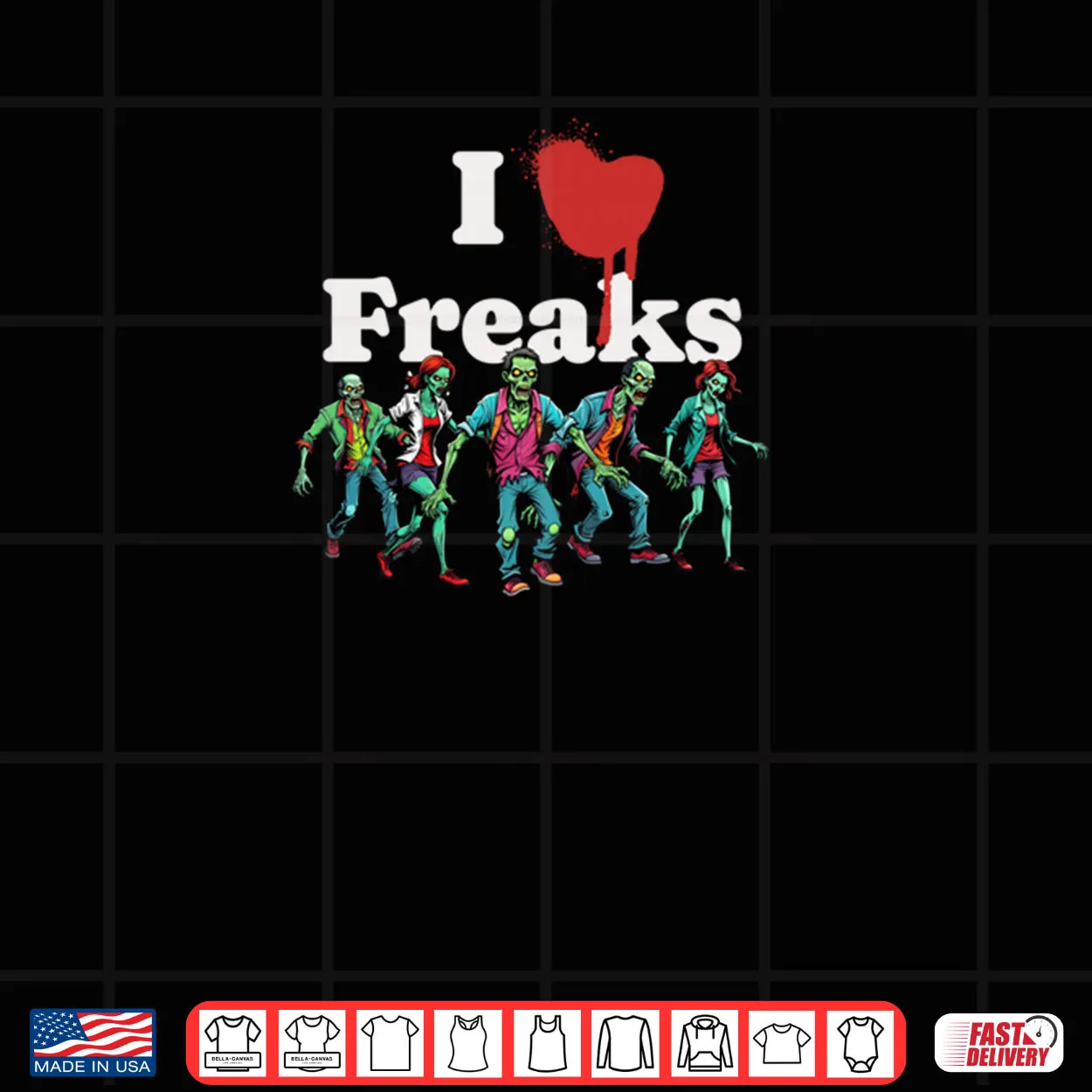 I Love Freaks Shirt I Love Freaks Shirt