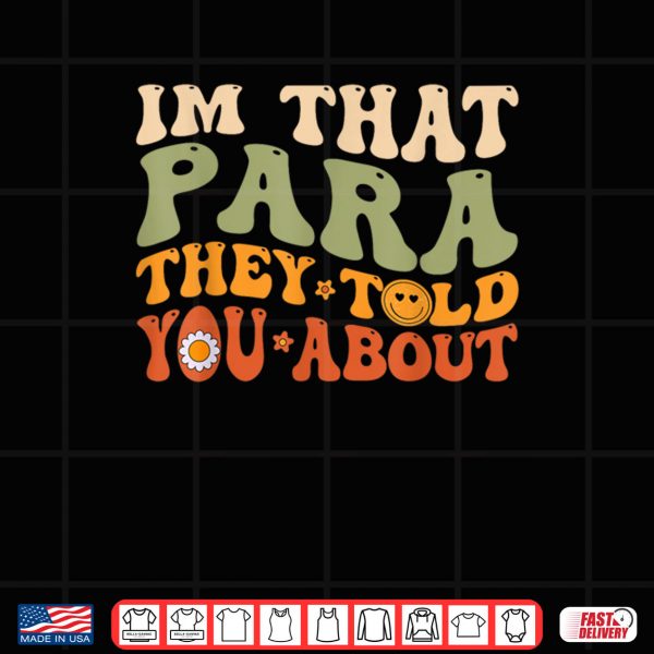 Im That Para They Told You About Retro Shirt 3 Design Im That Para They Told You About Retro Shirt