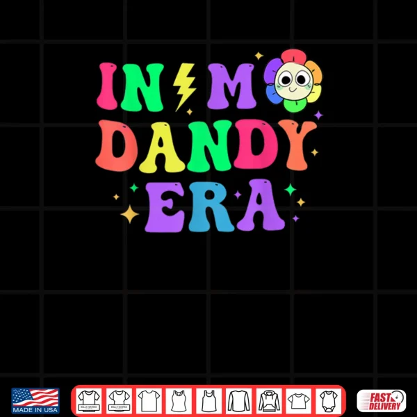 In My Dandy era Funny Dandy Cute Costume Shirt 3 Design In My Dandy era Funny Dandy Cute Costume Shirt