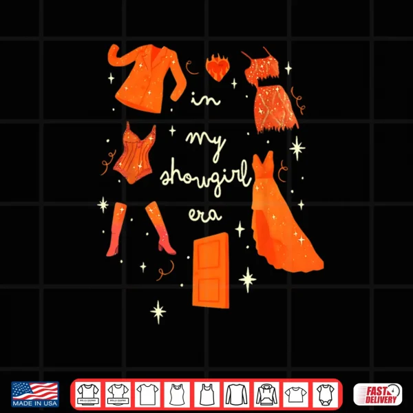 Design In My Showgirl Era Funny Show Girl Women Shirt