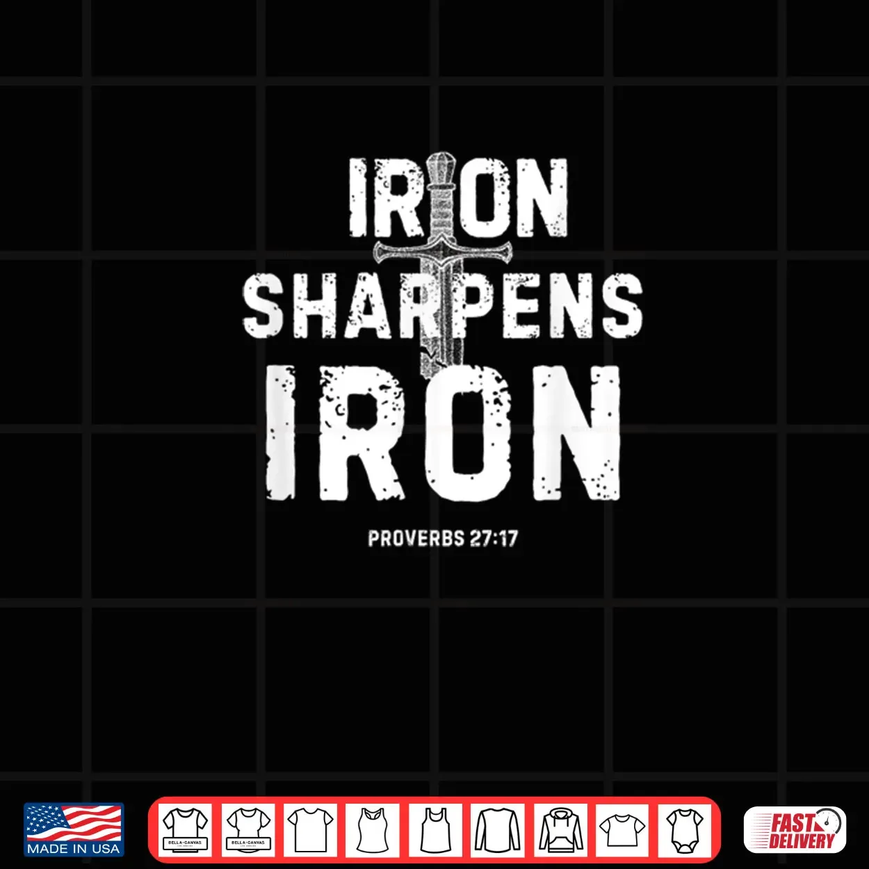 Iron Sharpens Iron Proverbs 27 17 Christian Sword Design Shirt Iron Sharpens Iron Proverbs 27 17 Christian Sword Design Shirt